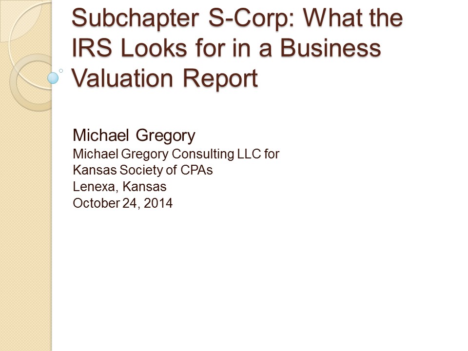 Subchapter S-Corp: What the IRS Looks for in a Business Valuation Report